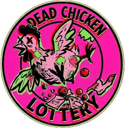 Dead Chicken Lottery