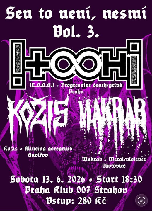 !T.O.O.H.! (CZ), KOŽIŠ (CZ), MAKRAB (CZ)